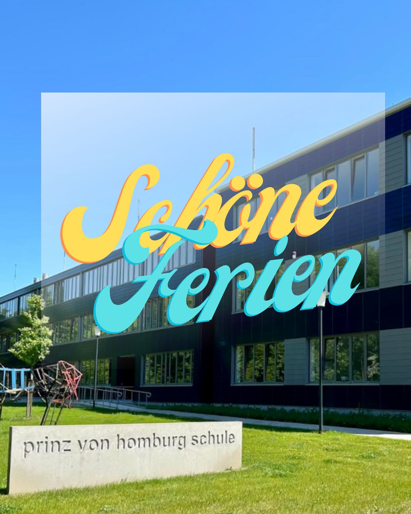 ☀️ Schöne Sommerferien! 🌻

Die Prinz-von-Homburg-Schule wünscht allen Schülerinnen und Schülern, Eltern sowie dem gesamt