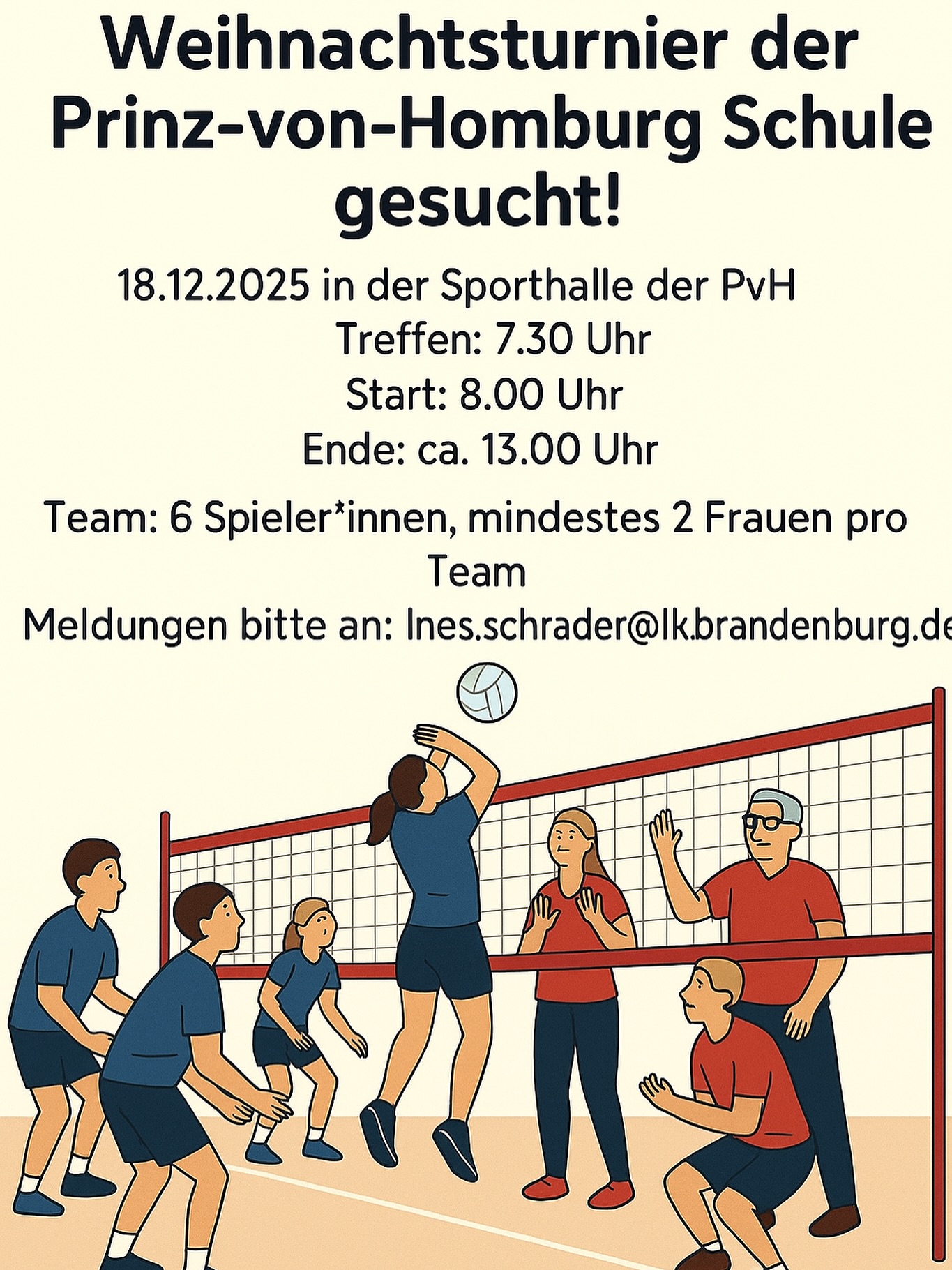📣 Eltern aufgepasst!
Unsere Prinz-von-Homburg Schule sucht ein Eltern-Team für das Weihnachts-Volleyballturnier! 🎄🏐✨

📅 